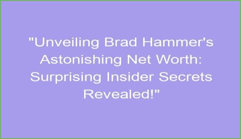 Unveiling The Secrets Of Aj Hammer's Net Worth: Discoveries And Insights